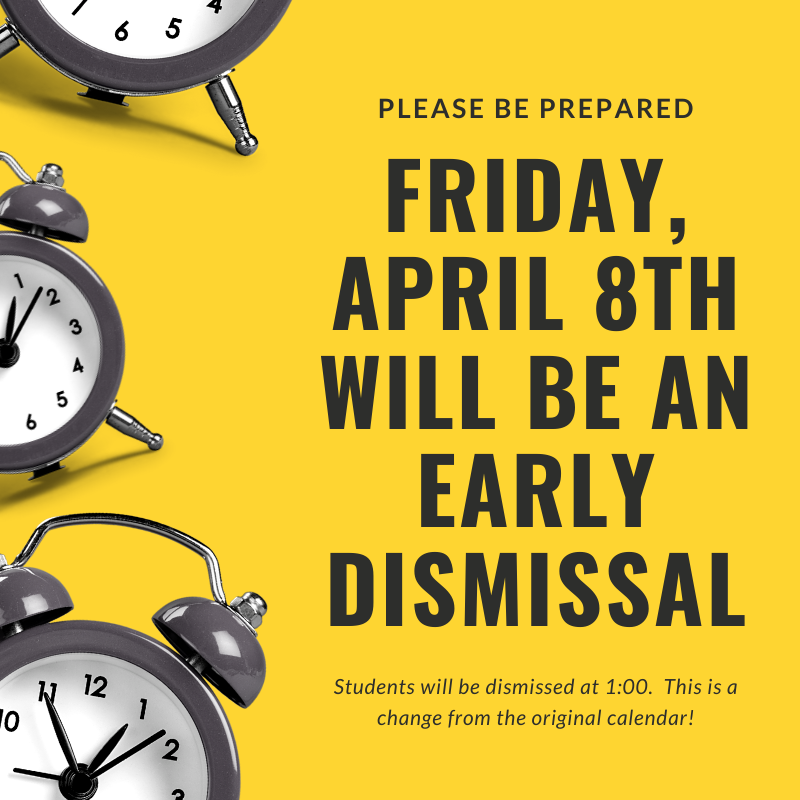 Early Dismissal April 8th