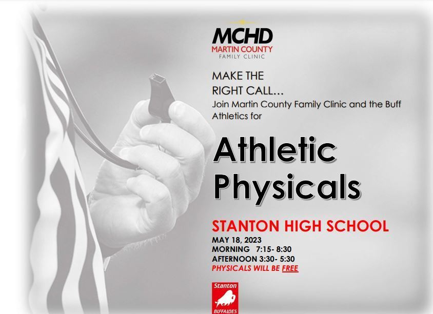 Hand holding a whistle with the text "MCHD Martin County Family Clinic. Make the Right Call... Join Martin County Family Clinic and the Buff Athletics for Athletic Physicals. Stanton High School. May 18, 2023. Morning 7:15-8:30. Afternoon 3:30-5:30. Physicals will be free.